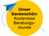 Gelber Kreis mit Text: Unser Dankeschön: Kostenlose Beratungsstunde